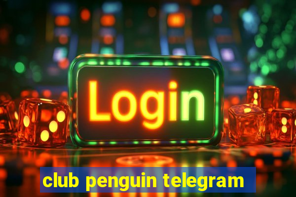 club penguin telegram